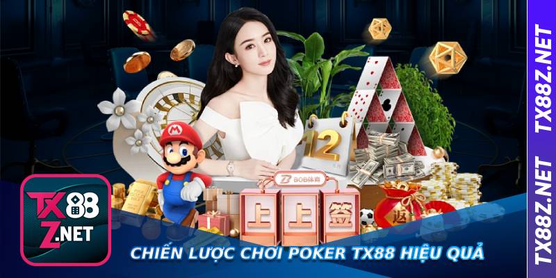 Chiến Lược Chơi Poker tx88 Hiệu Quả