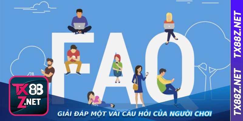 Giải đáp một vài câu hỏi của người chơi