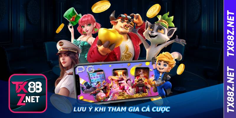 Lưu ý khi tham gia cá cược