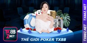 Thế Giới Poker tx88